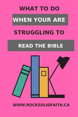 Books of the Bible to Read When Struggling With Faith: A Multi-layered Exploration