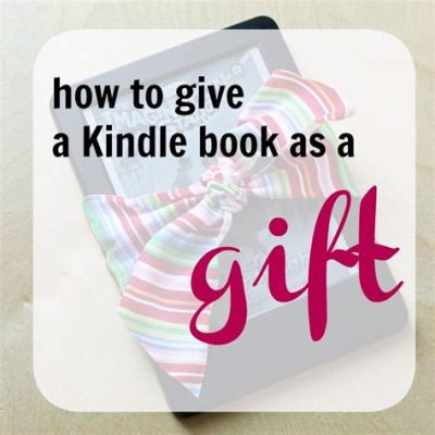 can you gift kindle books for educational purposes?