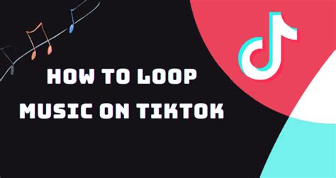 how to loop music on tiktok: exploring the art of creating unique audio loops