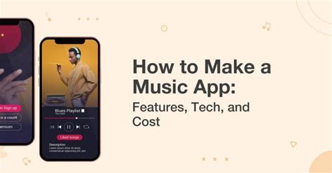 How to Make a Music App: An Elaborate Guide with Multiple Perspectives